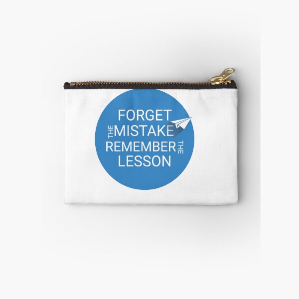 Item preview, forget the mistake remember the lesson , quote design designed and sold by AliH72.