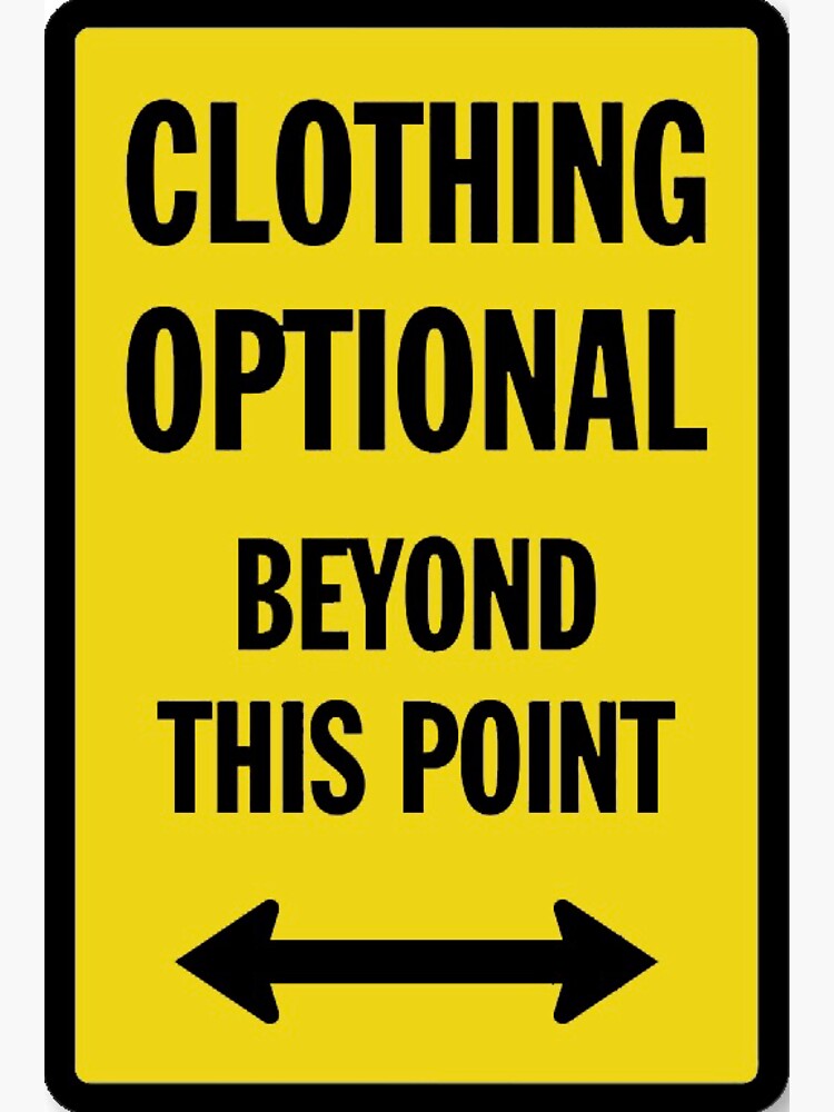 "Clothing Optional Sign (Yellow)" Sticker for Sale by SimpleTranquil Redbubble