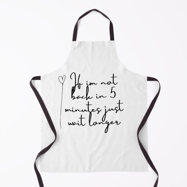 Item preview, if im not back in five minutes just wait longer designed and sold by rodayn2.