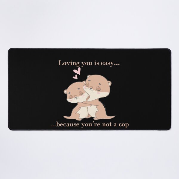 Item preview, loving you is easy because you're not a cop designed and sold by Handrixx.