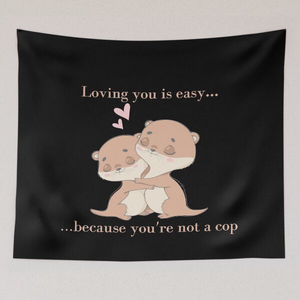 Item preview, loving you is easy because you're not a cop designed and sold by Handrixx.