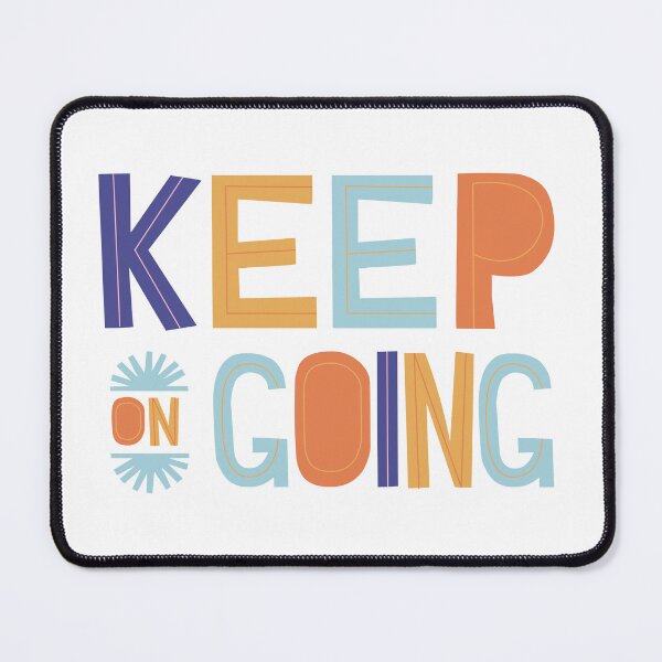 Item preview, Keep On Going designed and sold by Trendy Design.