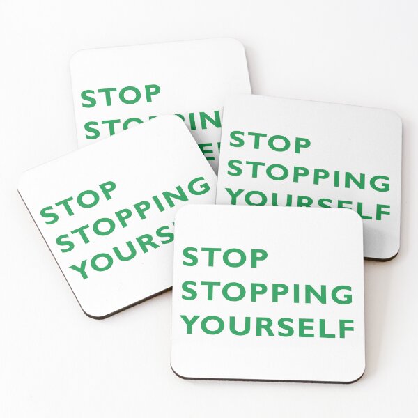 Item preview, Stop Stopping Yourself designed and sold by RossDillon.