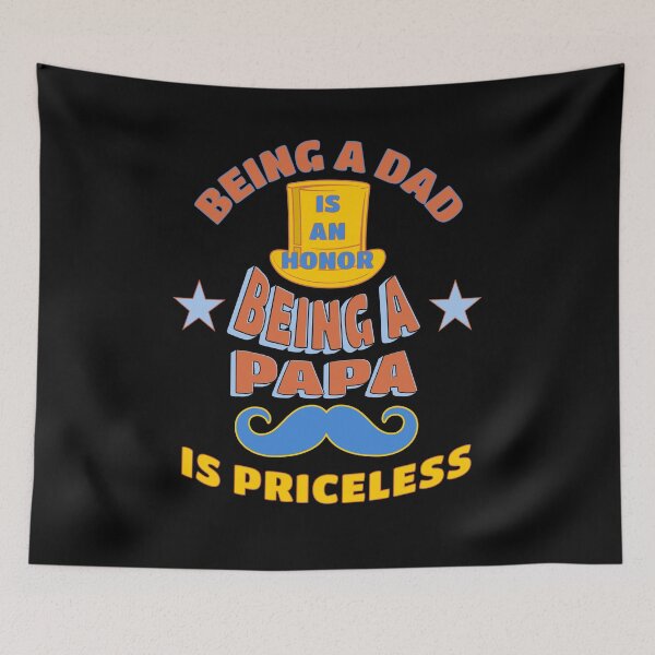 Item preview, Being a Dad Is an Honor Being a Papa Is Priceless, Moustache and Top Hat designed and sold by artfulnotebook.