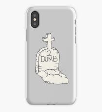 2 Dumb Tombstone iPhone Case