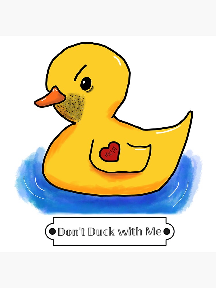 "Don't Duck With Me" Sticker for Sale by KingOfMischief Redbubble