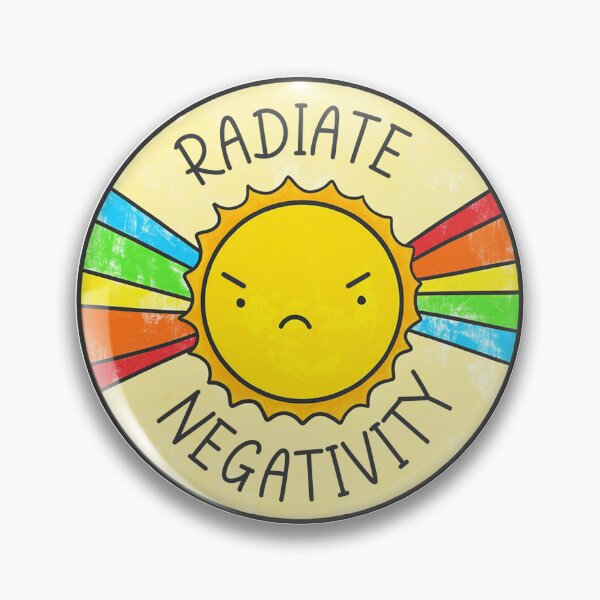 Item preview, Radiate Negativity (Radiate Positivity No More) designed and sold by TrenderDesigns.
