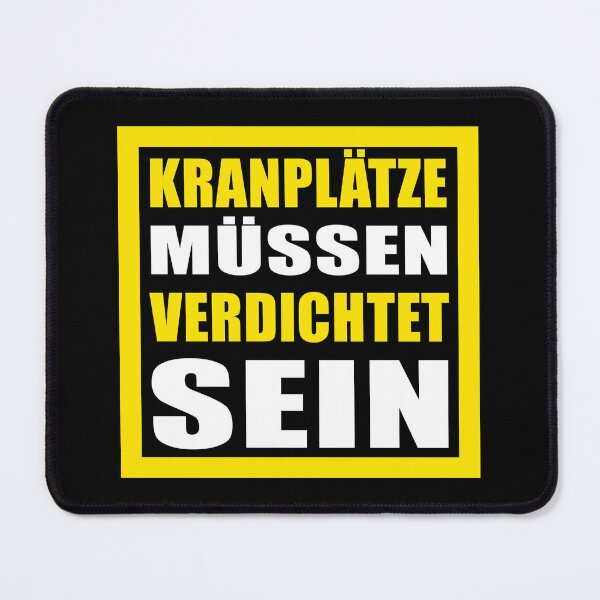 Item preview, Kranplätze müssen verdichtet sein | Kranführer Ronny designed and sold by Dator.