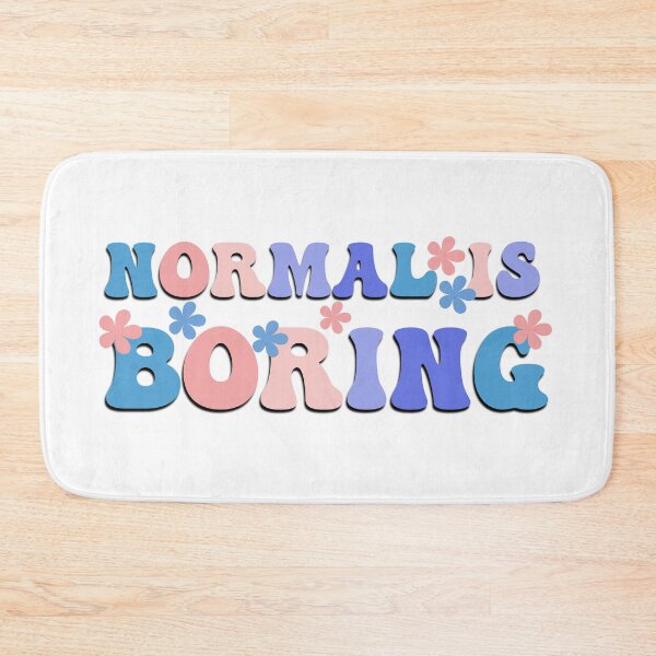 Item preview, Normal is boring motivational saying designed and sold by Emotionville.