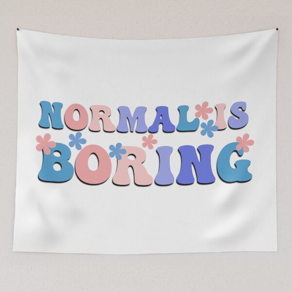 Item preview, Normal is boring motivational saying designed and sold by Emotionville.