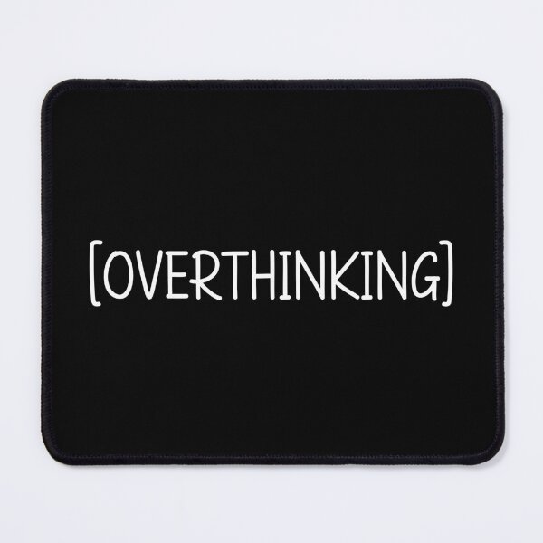 Item preview, [Overthinking] Quote designed and sold by TrenderDesigns.