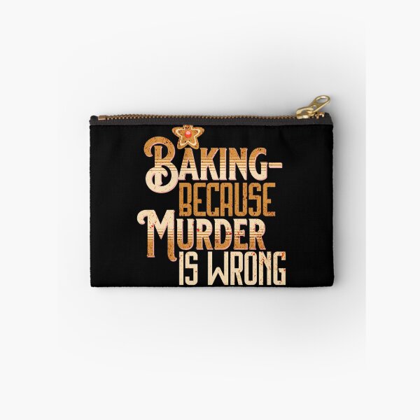 Item preview, Baking - because murder is wrong designed and sold by EvergreenWhimsy.