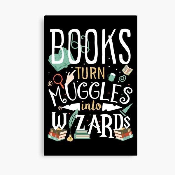 Item preview, Books turn Muggles into Wizards designed and sold by Printup.