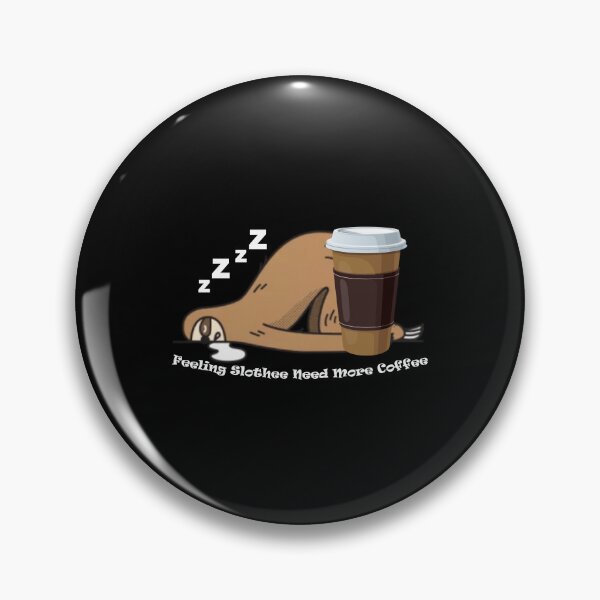 Item preview, Feeling slothee need more coffee designed and sold by StudioSalaman.