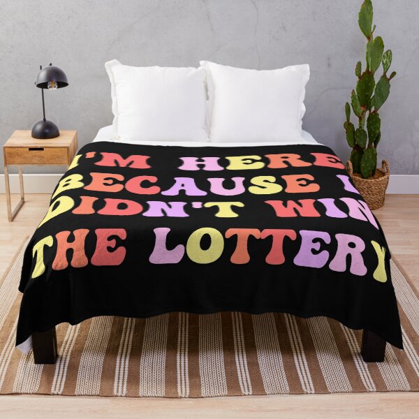 Item preview, I'm here because I didn't win the lottery office saying designed and sold by Emotionville.