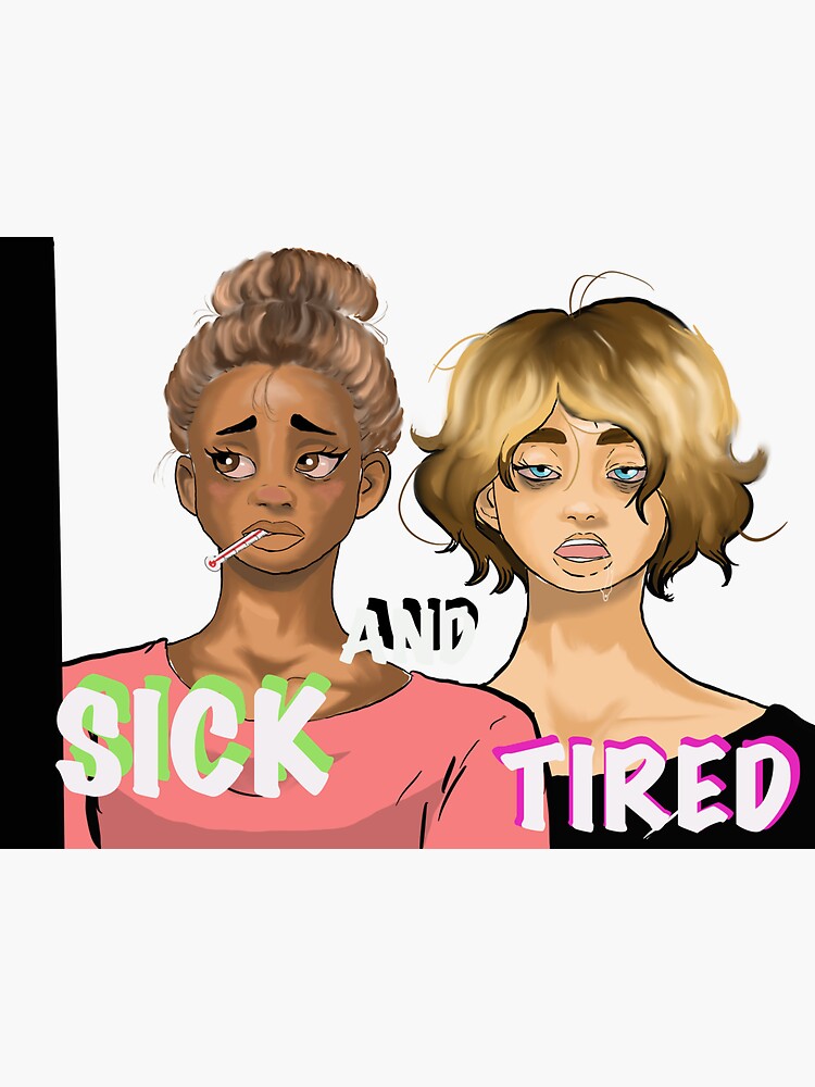 Sick And Tired Sticker For Sale By Goldenfistart Redbubble