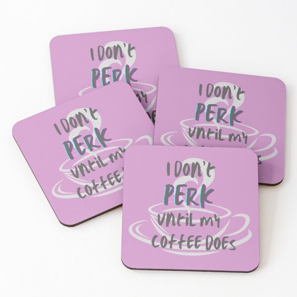 Item preview, I don't PERK until my coffee does designed and sold by Thewelllife.