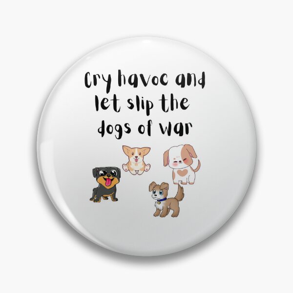 Item preview, let's slip the dogs of war- funny designed and sold by R2Dsign.
