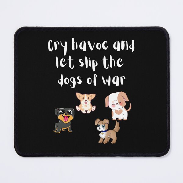 Item preview, let's slip the dogs of war- funny designed and sold by R2Dsign.
