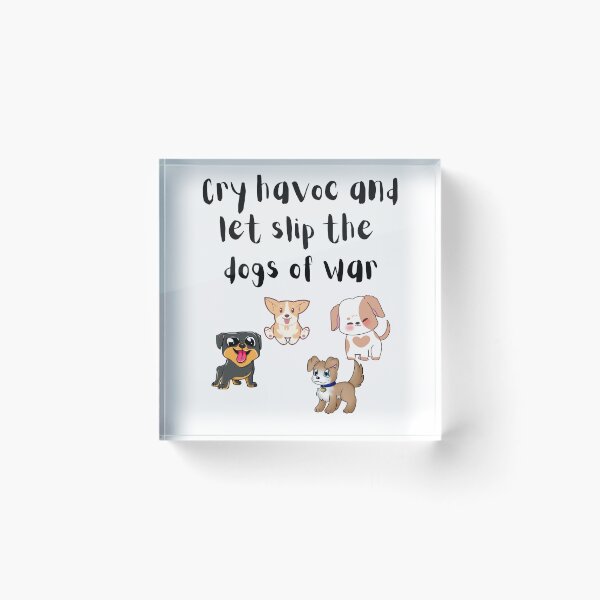 Item preview, let's slip the dogs of war- funny designed and sold by R2Dsign.