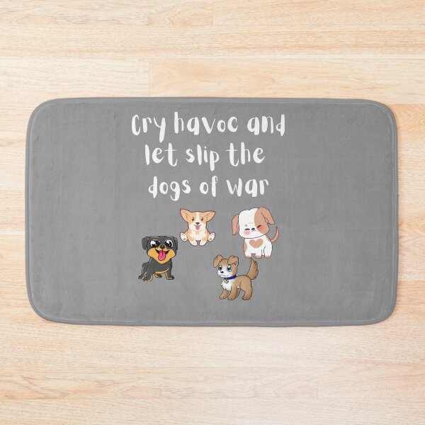 Item preview, let's slip the dogs of war- funny designed and sold by R2Dsign.