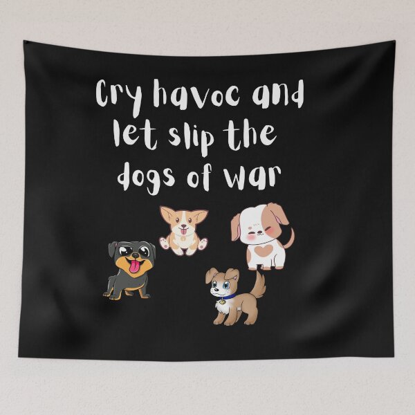 Item preview, let's slip the dogs of war- funny designed and sold by R2Dsign.