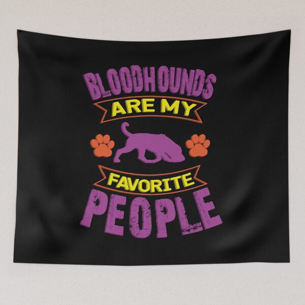 Item preview, Bloodhounds Are My Favorite People  designed and sold by Warrior Veteran Clothing.