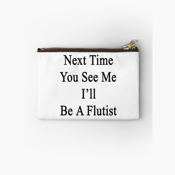 Item preview, Next Time You See Me I'll Be A Flutist  designed and sold by supernova23.