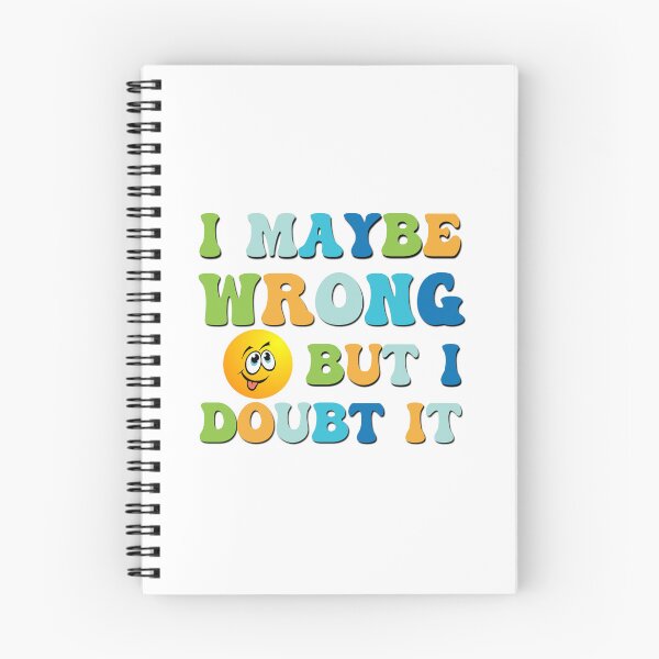 Item preview, I maybe wrong but I doubt it sarcastic saying designed and sold by Emotionville.