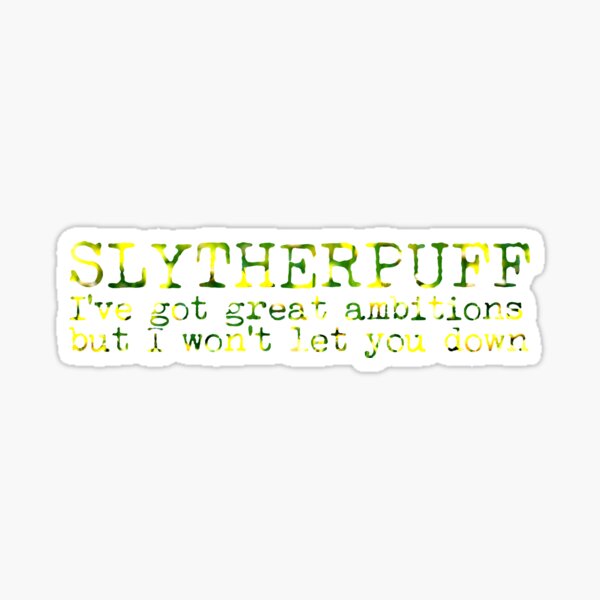 Slytherpuff Quote Sticker