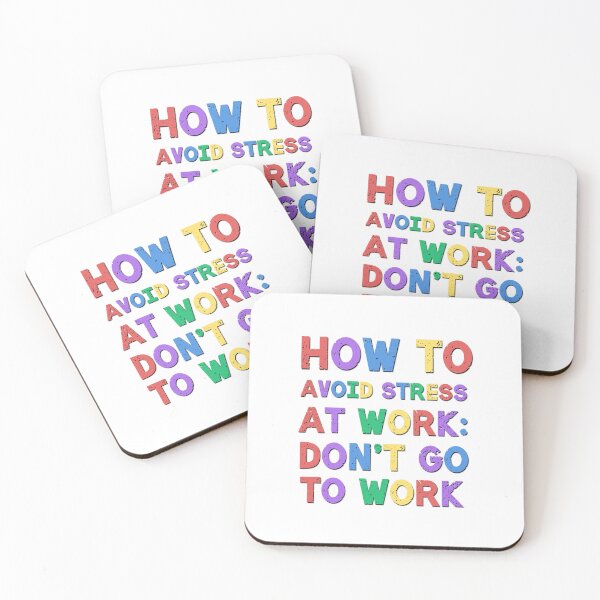 Item preview, How to avoid stress at work office life saying designed and sold by Emotionville.