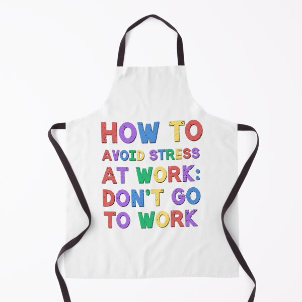 Item preview, How to avoid stress at work office life saying designed and sold by Emotionville.