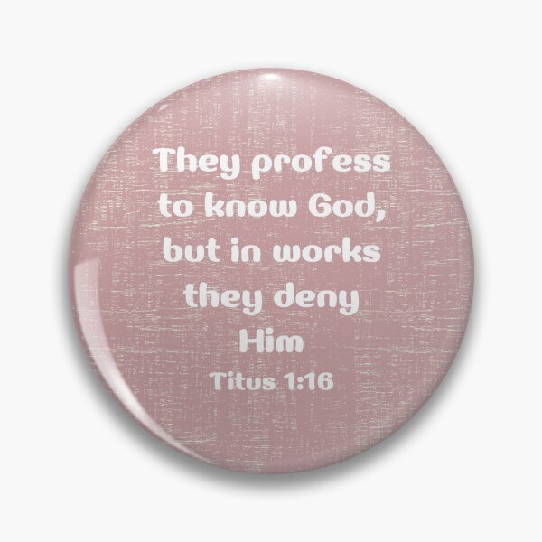 Item preview, Bible Verse Titus 1:16  designed and sold by bible-prints.