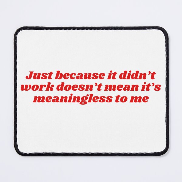 Item preview, Just because it didn’t work doesn’t mean it’s meaningless to me| Chicago| Faith in the future| Louis Tomlinson designed and sold by Lavannya.