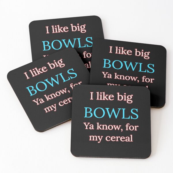 Item preview, I like big Bowls,, ya know for my cereal  designed and sold by Jho251981.