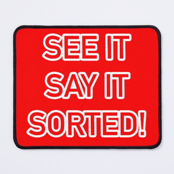 Item preview, See it, Say it, Sorted! designed and sold by Heywood47.