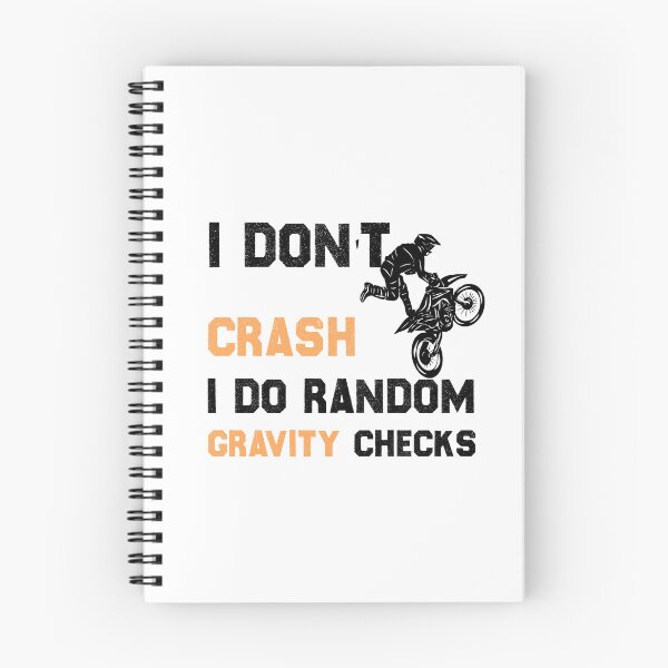 Item preview, I Don't Crash I Do Random Gravity Checks,Motocross,motorcycle designed and sold by hanaa01.
