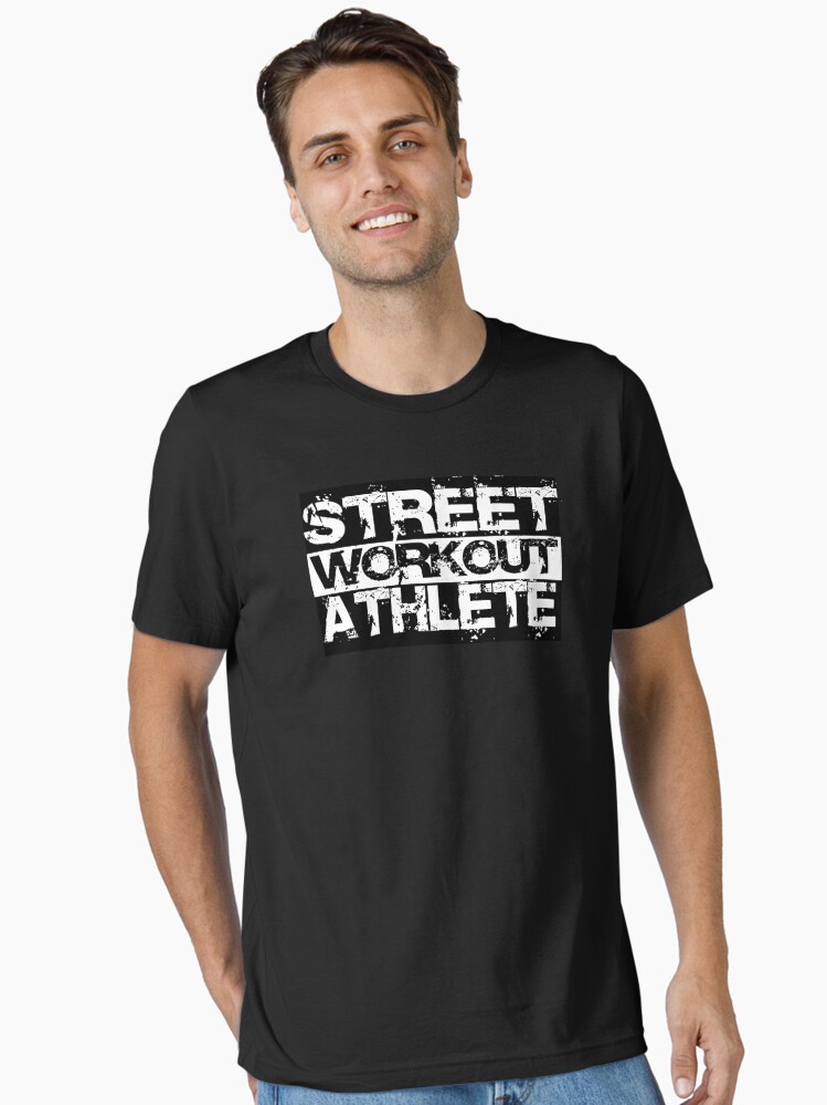 Street Workout Athlete Calisthenics Fitness Motivation Essential T-Shirt