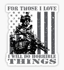 For Those I Love - Veterans Patriotic Patriotism Patriots Sticker