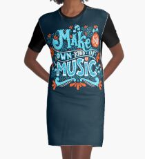 Mach deine eigene Art von Musik T-Shirt Kleid