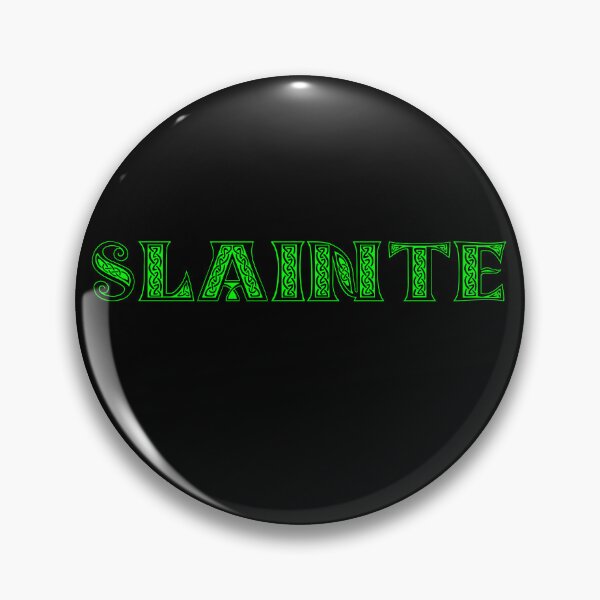 Item preview, SLAINTE designed and sold by DMcK Designs.