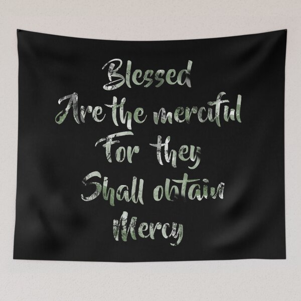 Item preview, Blessed Are the merciful for they shall obtain Mercy designed and sold by thewishdesigns.