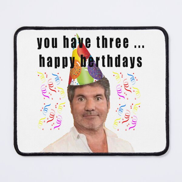 Item preview, You Have Three Happy Birthdays simon designed and sold by TheBigShop1.