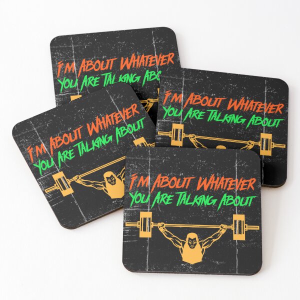 Item preview, I'm About Whatever You Are Talking About - Weight Lifting designed and sold by CornerStone57.