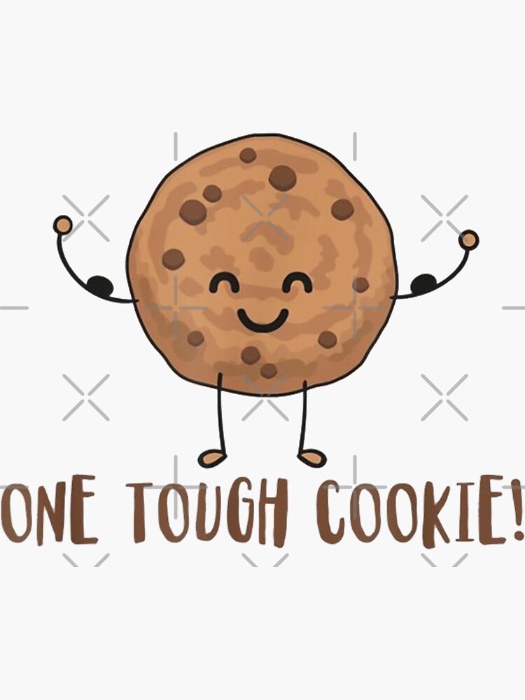 "One Tough Cookie Baking National Chocolate Chip Cookie Day" Sticker