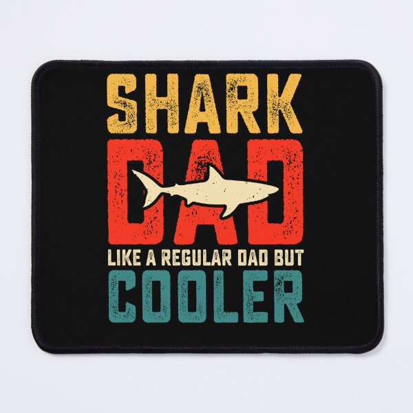 Item preview, Shark Dad, Like A Regular Dad But Cooler designed and sold by mkzmerch.
