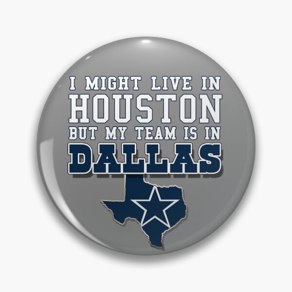 Item preview, I might live in Houston but my team is in Dallas designed and sold by Osprey Tees.