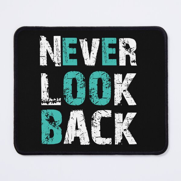 Item preview, Never look back - motivational phrases designed and sold by a-salah.