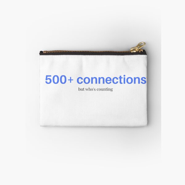 Item preview, Oh you have 500+ connections? designed and sold by WonderfullyDC.