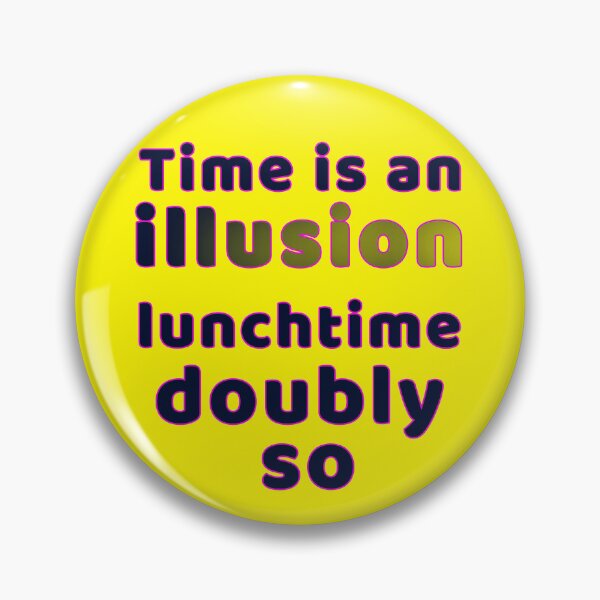 Item preview, Time is an illusion designed and sold by SpikyNeil.